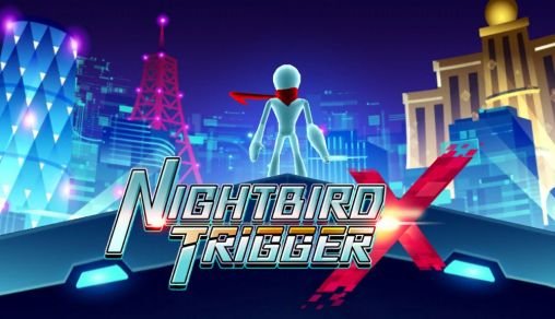 game pic for Nightbird trigger X